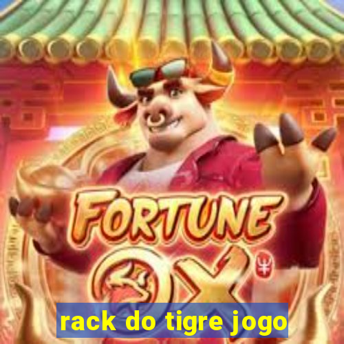 rack do tigre jogo